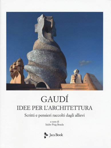 Cover of GAUDI'. IDEAS FOR ARCHITECTURE