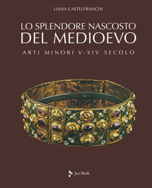 Cover of THE HIDDEN SPLENDOR OF THE MIDDLE AGES